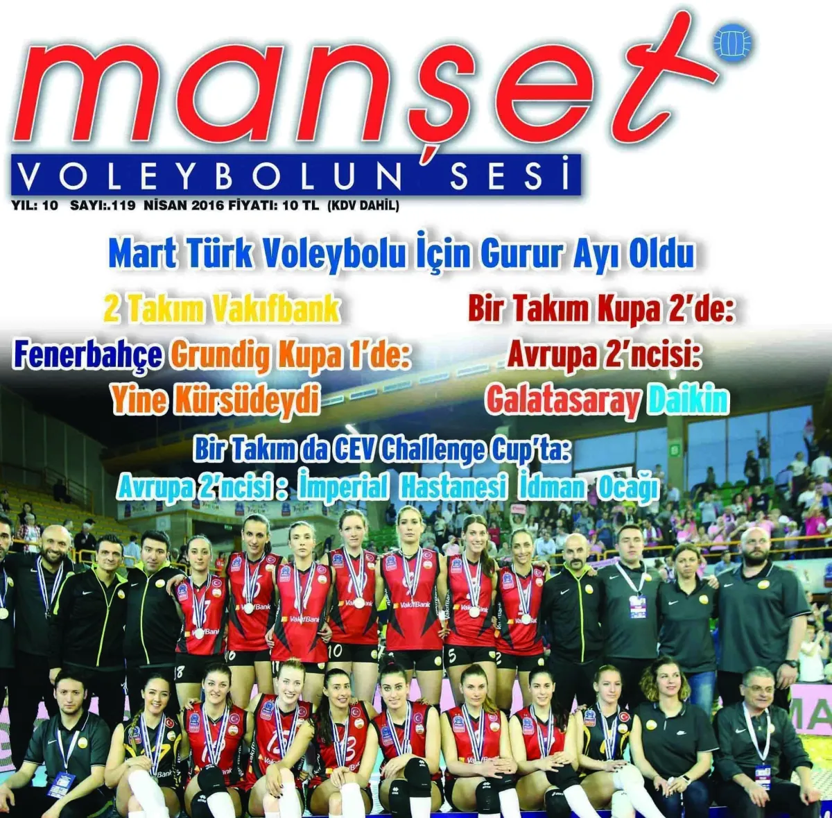 Voleybolun Aylık Yayınlanan Tek Dergisi Manşet Voleybolun Sesi 119 Nisan Sayısı Çıktı..
