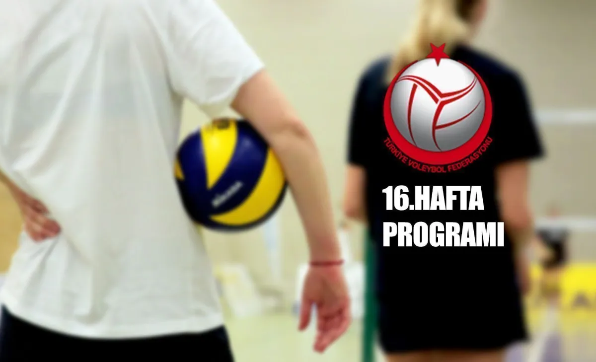16 Hafta Programı Belli Oldu