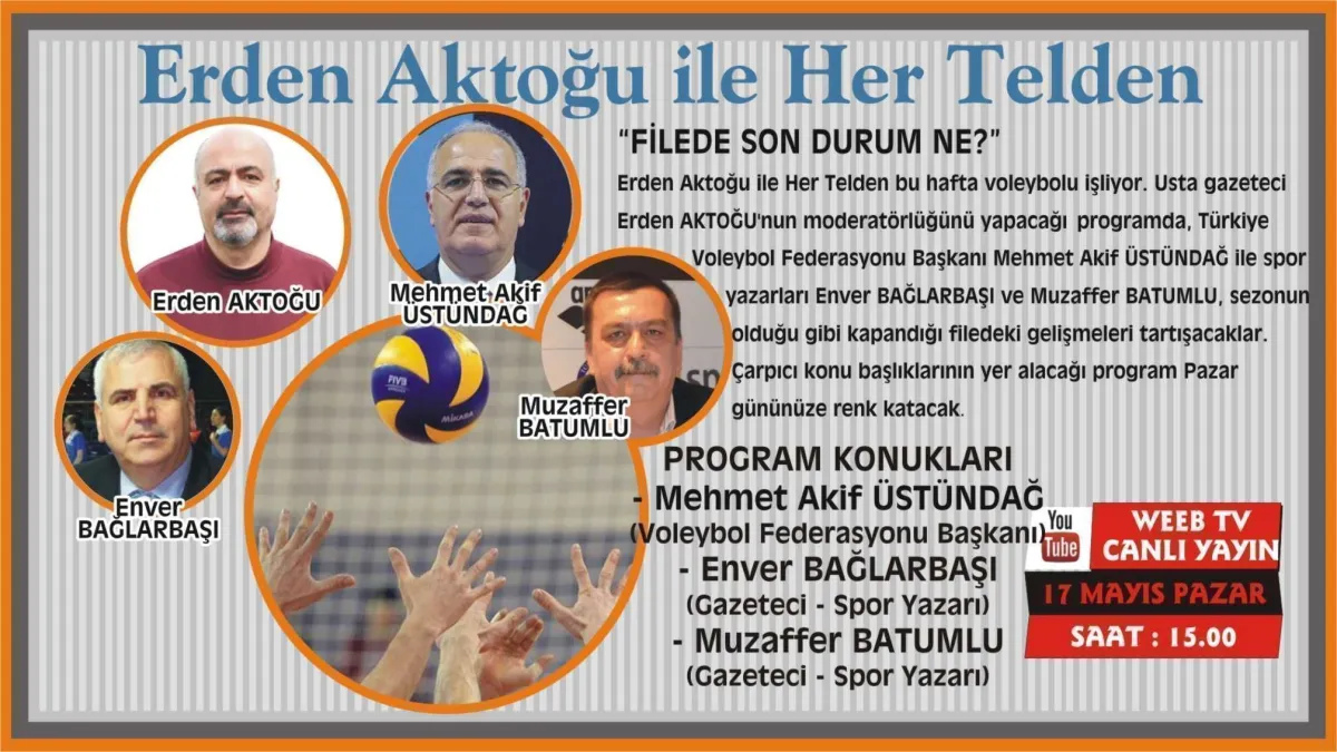 TVF Başkanı Mehmet Akif Üstündağ ve Spor Yazarı Enver Bağlarbaşı Pazar 15'te Youtube'ta..