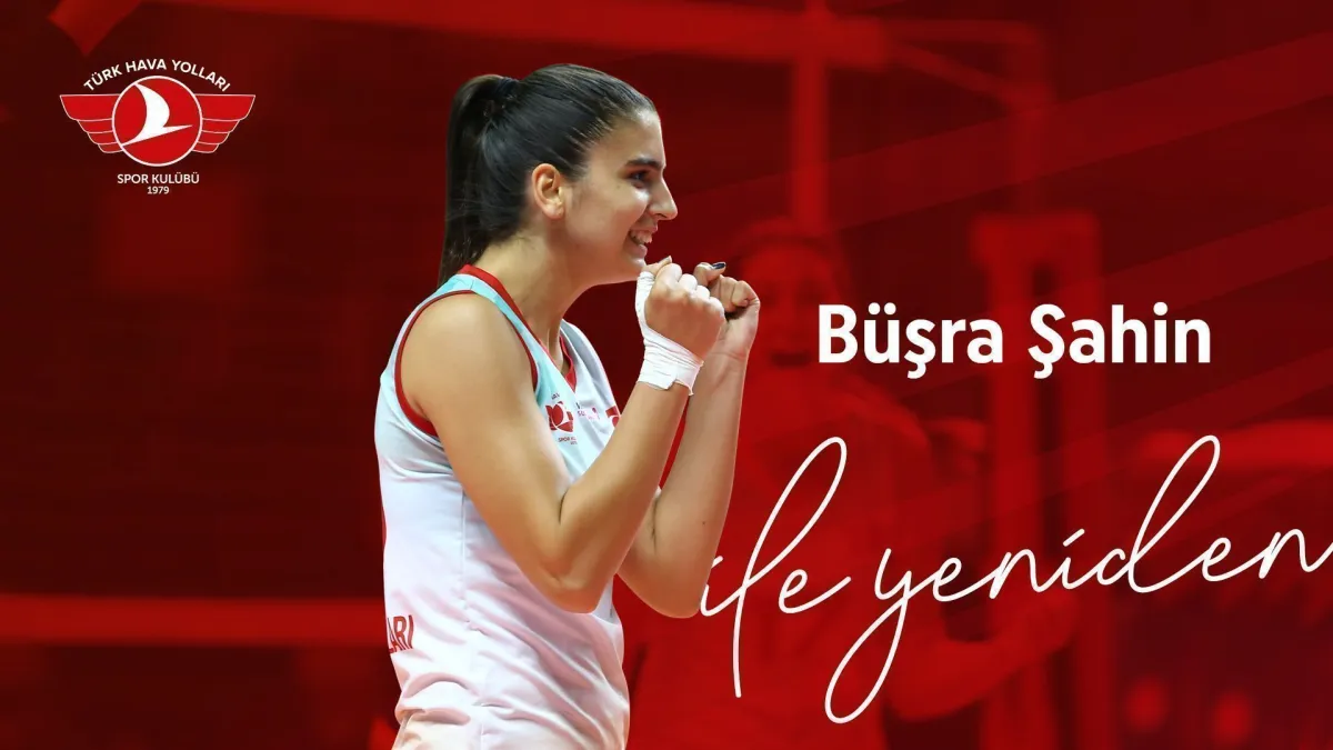 THY BÜŞRA ŞAHİN İLE YENİDEN