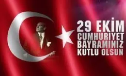 Cumhuriyet'in Kuruşunun 94. Yıl Dönümü KutluOlsun
