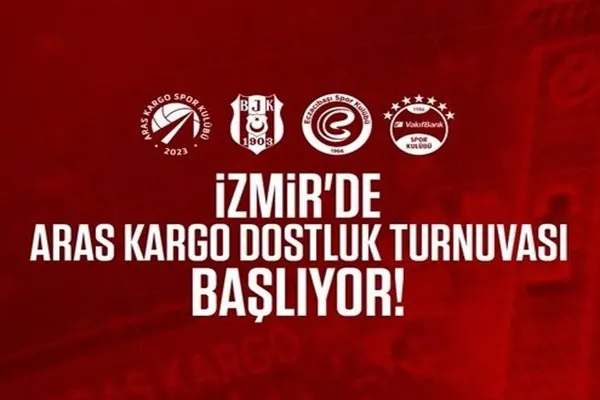 İzmir’de Voleybol Şöleni Aras Kargo Dostluk Turnuvası Başlıyor