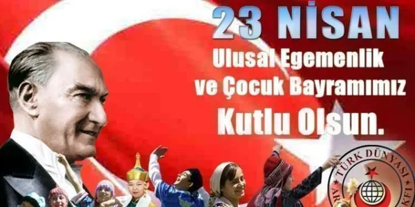 23 Nisan Çocuk Bayramı Kutlu Olsun.