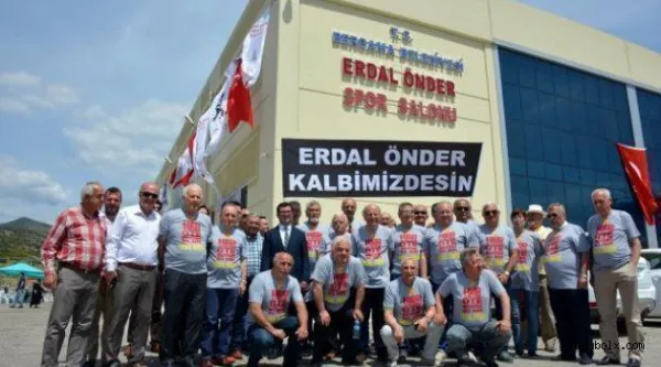 Bergamalı Erdal Önder'in ismi Bergama Spor Salonu'na Verilerek Ölümsüzleşti