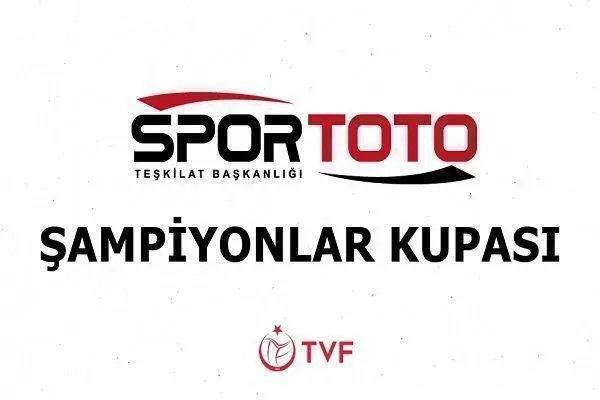Spor Toto Voleybol Şampiyonlar Kupası 'nda KADINLAR İstanbulş ERKEKLER Ankara'da Oynayacak