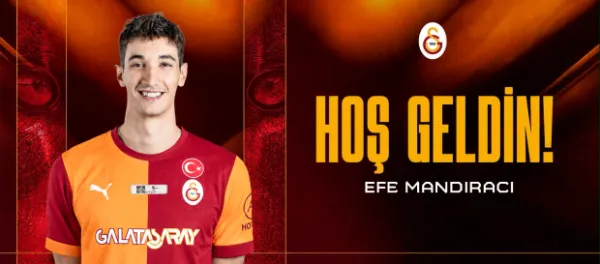 Efe Mandıracı da Galatasaray'da